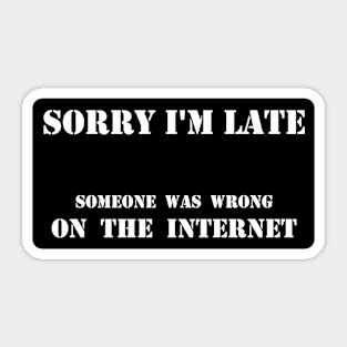 Sorry I'm Late Sticker